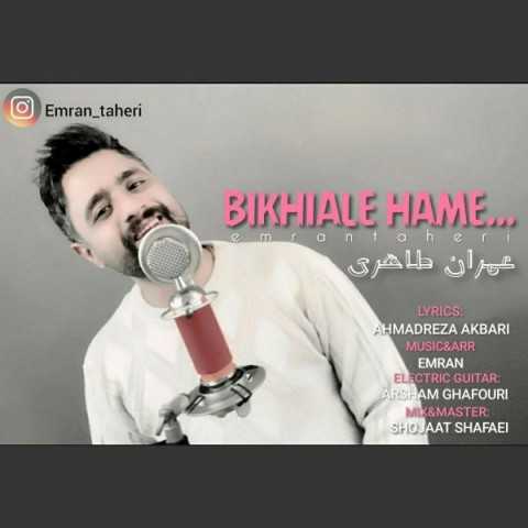 Emran Taheri Bikhiale Hame